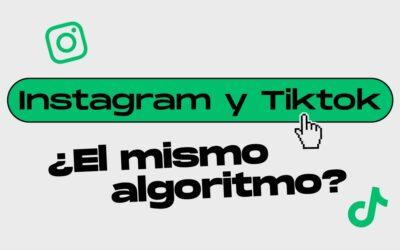 Instagram y Tiktok, ¿el mismo algoritmo? 
